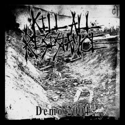 Kill All Resistance : Demo 2004
